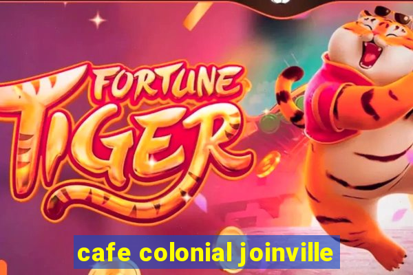 cafe colonial joinville